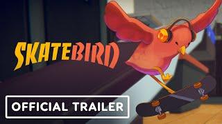 SkateBIRD - Official Trailer | Summer of Gaming 2021