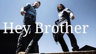 Rick & Daryl || Hey Brother || The Walking Dead (musicvideo)