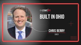 Built in Ohio with Chris Berry, OhioX