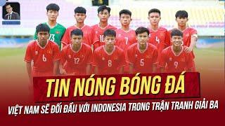 Tin nóng 2/7: Việt Nam sẽ đối đầu với Indo trong trận tranh giải Ba; Dieogo Costa giải cứu Ronaldo