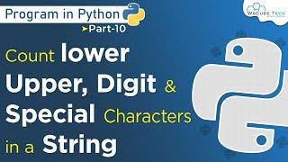 Count all lower & upper case, digit & special characters in a given string | Python Programming #10