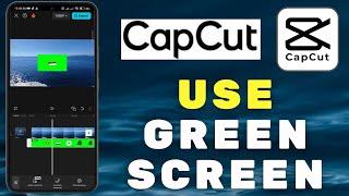 How to Use the Green Screen Effect on CapCut