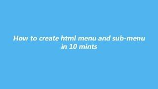 How to create Menu and Sub menu in 10 mints