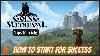 Going Medieval - How To Start For Success (Tips & Tricks)