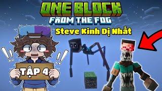 MINECRAFT ONE BLOCK FROM THE FOG NÂNG CẤP | TẬP 4 | ĐỪNG NHÌN VÀO MẮT CỦA CON STEVE NÀY NẾU KHÔNG..