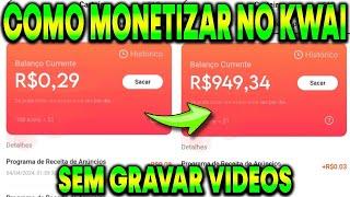 GANHE R$900,00 REAIS POR MÊS NO KWAI SEM CONVIDAR COMO MONETIZAR NO KWAI E GANHAR DINHEIRO