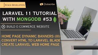 #53 Laravel 11 Tutorial with MongoDB | Convert HTML Template to Laravel | Laravel Website Home Page