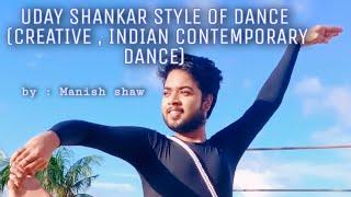 || Indian Creative Dance || by Manish Shaw in Pt. Uday Shankar style of Dance