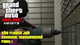 GTA Online Heist - The Fleeca Job: Hành Trình Đi Lấy Thành Tựu Criminal Mastermind!!! (Part #1)