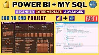 MY SQL + Power BI Complete Project | End to End Power BI Project | Power BI tutorial | Part 1 | SQL