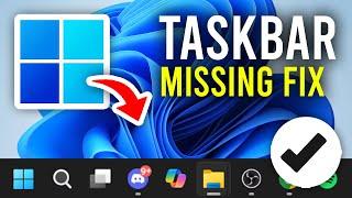 How To Fix Windows 11 Taskbar Not Showing - Full Guide