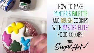 How to make Painter's Palette & Brush Cookies with Master Elite™ Food Coloring