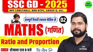 SSC GD 2025 | Ratio And Proportion Class #2 | Maths For RPF Cons., NTPC, GROUP D etc. by Ajay Sir