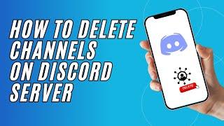 How To Delete All Channels In Discord Server