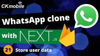 Whatsapp clone with Nextjs and Firebase v9 #21 Store user data