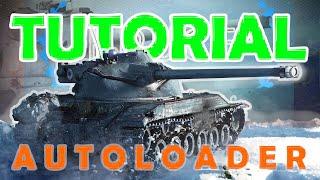 AUTOLOADER Tutorial | +10 Golden Tips on how to play autoloader tanks | Wot Gameplay with BRUCE