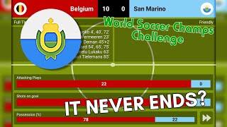 World Soccer Champs | Simulating San Marino, but if San Marino wins, the video ends.