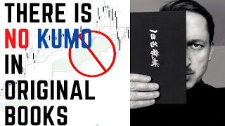 There is NO KUMO in Ichimoku Kinko Hyo!!!