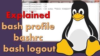 Explained bash profile, bashrc, and bash logout files