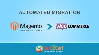 How to Migrate Magento to WooCommerce with Cart2Cart