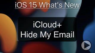 How to use Hide My Email with an iCloud + account on iOS 15!