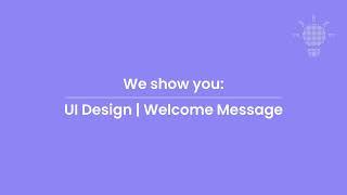 09 UI Design | Welcome Message