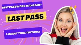 LastPast Tutorial - A Great Password Manager !!!