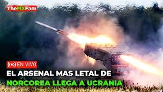 COREA DEL NORTE MANDA SU ARSENAL MAS LETAL VS UCRANIA | TheMXFam