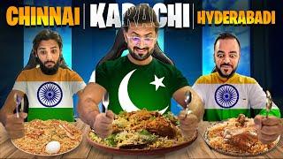 Karachi Biryani VS Hyderabadi Biryani VS Chennai Biryani