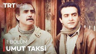 Umut Taksi 1. Bölüm