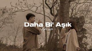 Ayla Çelik - Daha Bi' Aşık (Sözleri - Lyrics)