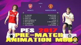 PES 2017 PRE-MATCH ANIMATION LIKE PES 2019 (100% WORK)