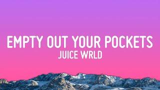 Juice WRLD - Empty Out Your Pockets (Lyrics)