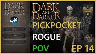 "Don't Make Me Uninstall the Game Bro..." Dark and Darker Pickpocket | EP 14