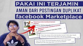 🟡100% LOLOS WALAU FOTO SAMA | CARA MENGATASI TAWARAN DUPLIKAT DI MARKETPLACE FACEBOOK