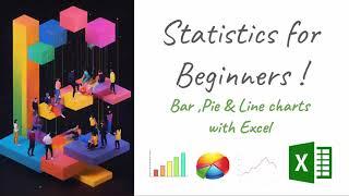  Statistics for Beginners |  Bar, Pie & Line Charts with Excel 