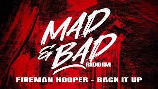 Fireman Hooper - Back It Up (Mad & Bad Riddim) | St Vincent