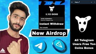 Dogs Coin Airdrop Claim Now | Dogs Airdrop Withdrawal | Telegram New Apps