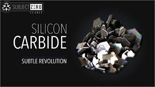 Silicon Carbide - The subtle REVOLUTION
