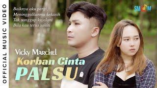 Vicky Marchel - Korban Cinta Palsu (Official Music Video)