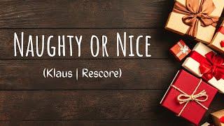 Naughty Or Nice (Klaus | Rescore)