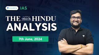 The Hindu Newspaper Analysis LIVE | 7th June 2024 | UPSC Current Affairs Today | Unacademy IAS