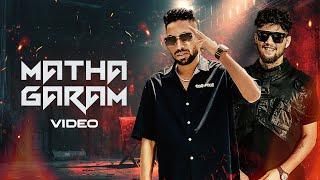 DG Immortals x @raga  – Matha Garam (Music Video) | Parimal Shais | Kalmi | Deepesh Goyal