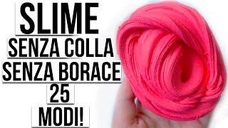 COME FARE LO SLIME SENZA COLLA E SENZA BORACE 25 MODI!!!  ANITA STORIES ASMR