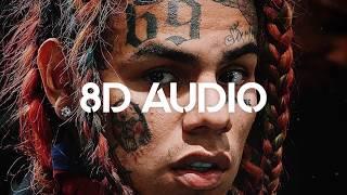  6IX9INE - Kooda (8D AUDIO) 