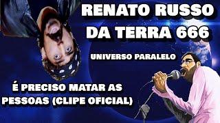 Renato Russo Da Terra 666 + É Preciso M@tar As Pessoas (Paródia - Legião Urbana - Pais e Filhos)