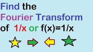 Fourier Transform of f(x)=1/x II फंड Fourier transform of 1/t