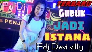 LIVE TERBARU FULL DJ OT WIKA GUBUK JADI ISTANA FDJ DEVI KITTY