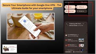 Secure Your Smartphone with Google One VPN - The Ultimate Guide for your smartphone