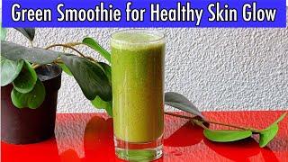 Green Smoothie for Healthy Skin Glow